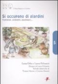 Si occupano di giardini. Trattatisti, architetti, giardinieri...