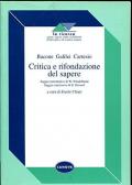 Critica e rifondazione del sapere. Bacone, Galilei, Cartesio.