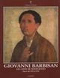 Giovanni Barbisan. Gli anni di «Novecento». Opere dal 1928 al 1945