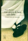 I miei giorni di luce con Osho. Il nuovo sutra del diamante