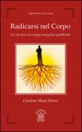 Radicarsi nel corpo. La via verso un campo energetico equilibrato