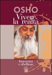 Vivere la realtà. Innocenza e ribellione