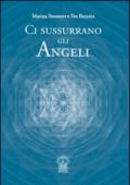 Ci sussurrano gli angeli