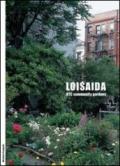 Loisaida. NYC Community Gardens. Ediz. italiana e inglese