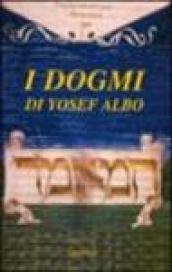 I dogmi di Yosef Albo. Il trattato sui dogmi ebraici (Sefer Ha-'Iqqamim) di Yosef Albo. Il codice miniato dell'Accademia dei Concordi di Rovigo