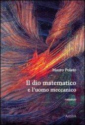 Il dio matematico e l'uomo meccanico