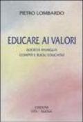 Educare ai valori. Società-famiglia: compiti e ruoli educativi