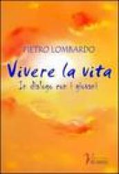 Vivere la vita