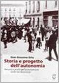 Storia e progetto dell'autonomia. Percorsi e profili dell'autonomismo sardo nel Novecento