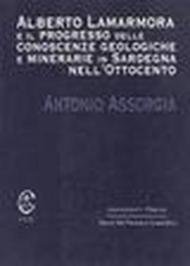 Alberto Lamarmora e il progresso delle conoscenze geologiche e minerarie in Sardegna nell'Ottocento