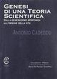 Genesi di una teoria scientifica. Dalla generazione spontanea all'origine della vita