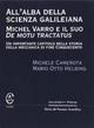 All'alba della scienza galileiana. Michel Varro e il suo «De motu tractatus»