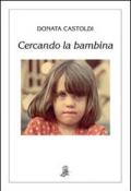 Cercando la bambina