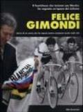 Felice Gimondi. La mia vita, la carriera