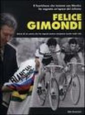 Felice Gimondi. La mia vita, la carriera