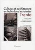 Culture et architecture en Italie dans les années Trente. La Triennale, l'E42 e la Mostra Oltremare