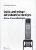 Dalle arti minori all'industrial design