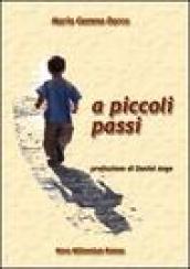 A piccoli passi. Ediz. illustrata