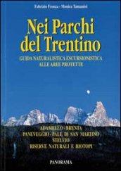 Nei parchi del Trentino. Guida naturalistica escursionistica alle aree protette.