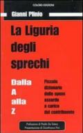 La Liguria degli sprechi. Piccolo dizionario delle spese assurde a carico del contribuente