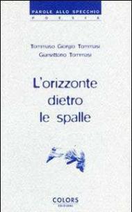 L' orizzonte dietro le spalle