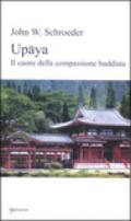 Upaya. Il cuore della compassione buddista