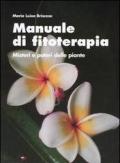 Manuale di fitoterapia. Misteri e poteri delle piante