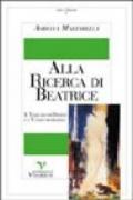 Alla ricerca di Beatrice. Il viaggio di Dante e l'uomo moderno