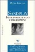 Sandplay: immagini che curano e trasformano. Una via creativa per lo sviluppo della personalità