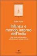 Infanzia e mondo interno dell'India. Uno studio psicoanalitico sull'infanzia e la società in India