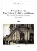 Un secolo di vita di un istituto creditizio meridionale. La cassa di risparmio di Aquilia (1859-1960)