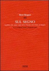 Sul segno. Lezioni del 1902-1903 sulla storia dell'idea di tempo