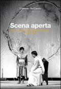 Scena aperta. Mito e logiche del teatro d'Abruzzo. 1963-1998