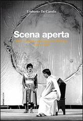 Scena aperta. Mito e logiche del teatro d'Abruzzo. 1963-1998