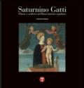 Saturnino Gatti. Pittore e scultore nel Rinascimento aquilano. Ediz. illustrata