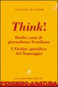 Think! Dodici anni di giornalismo freudiano. L'ordine giuridico del linguaggio.