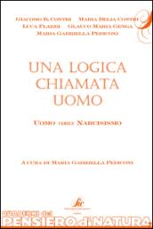 Una logica chiamata uomo, uomo versus narcisismo