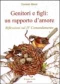 Genitori e figli: un rapporto d'amore. Riflessioni sul IV comandamento