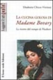 La cucina golosa di Madame Bovary