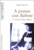 A pranzo con Babette. Le ricette di Karen Blixen