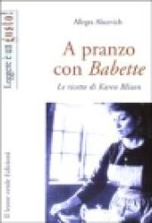 A pranzo con Babette. Le ricette di Karen Blixen