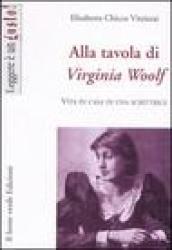 Alla tavola di Virginia Woolf. Vita in casa di una scrittrice