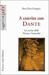 A convito con Dante. La cucina della Divina Commedia