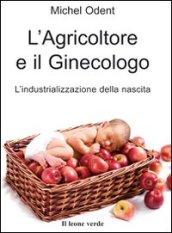 L'agricoltore e il ginecologo, l'industrializzazione della nascita