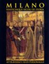 Milano. 25 secoli di storia attraverso i suoi personaggi