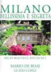 Milano bellissima e segreta-Milan beautiful and secret
