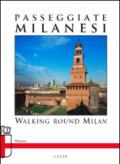 Passeggiate milanesi. Ediz. italiana e inglese