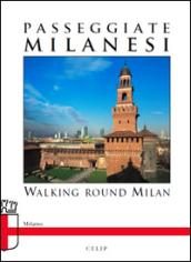 Passeggiate milanesi. Ediz. italiana e inglese