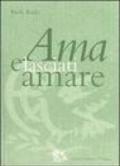 Ama e lasciati amare