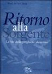 Ritorno alla sorgente. Le vie della preghiera silenziosa